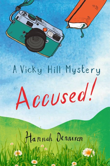 A Vicky Hill Mystery: Accused!