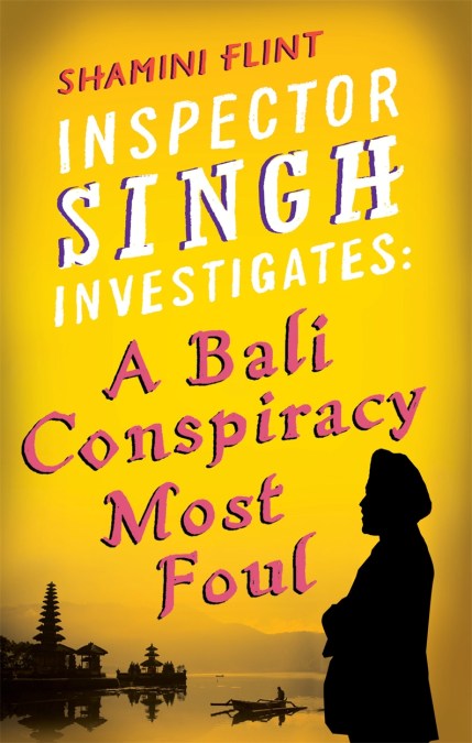 Inspector Singh Investigates: A Bali Conspiracy Most Foul