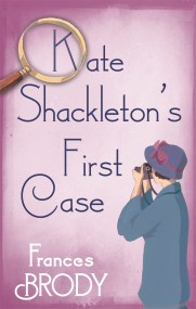 Kate Shackleton’s First Case