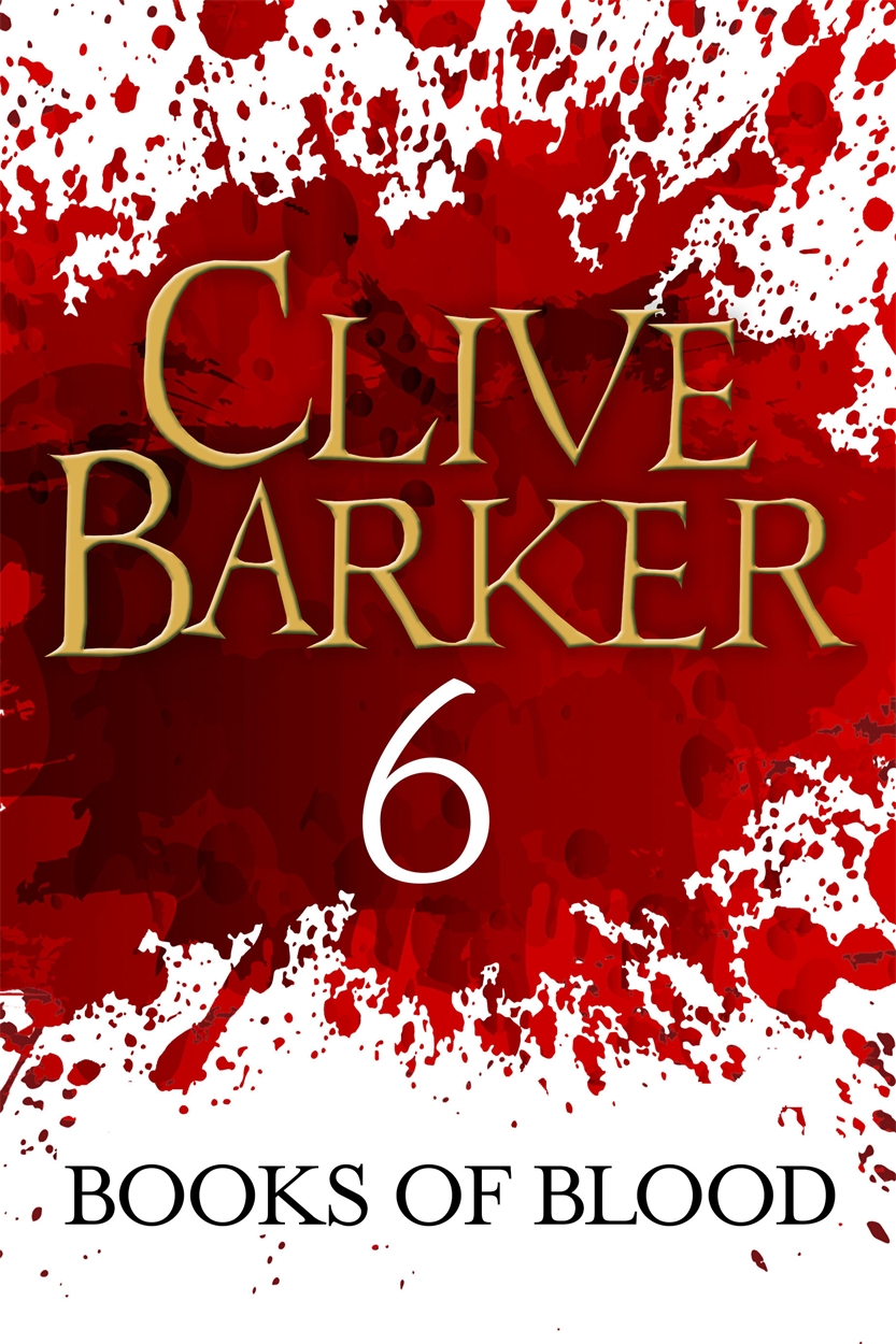 Books Of Blood Volume 6 By Clive Barker Hachette Uk