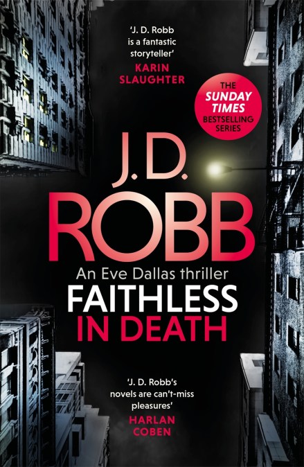 Faithless in Death: An Eve Dallas thriller (Book 52)