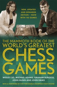 The Mammoth Book of the World's Greatest Chess Games .