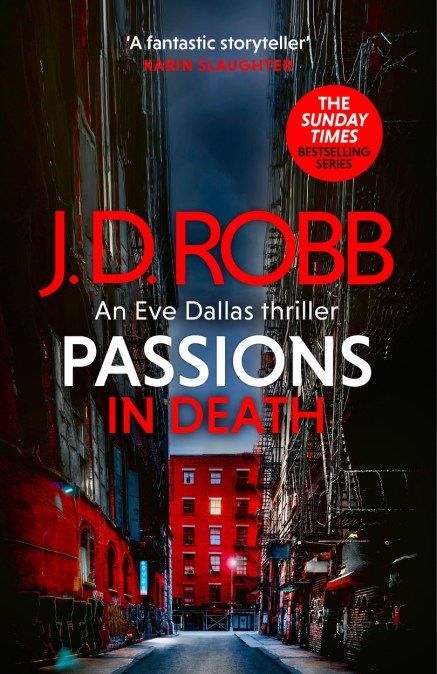 Passions in Death: An Eve Dallas thriller (In Death 59)